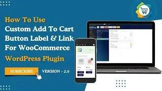 CATCBLL - version 2.0 - How to Change Add to Cart Button Label & Link for WooCommerce