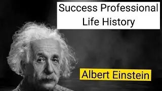 Albert Einstein Success |   Professional | Life HistoryMotivation Famous Quotes channel.