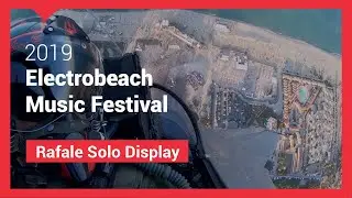 Rafale Solo Display - Electrobeach Music Festival 2019