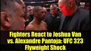 Реакция бойцов на бой Джошуа Ван против Александра Пантохи: шок на UFC 323 в наилегчайшем весе