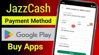 How to Add JazzCash Debit Card in Play Store | How to Add Jazz Payment Method in Google Play Store