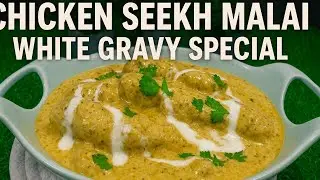 Chicken Seekh Malai with White Gravy Recipe | Restaurant Style | Nilofers Kitchen Official