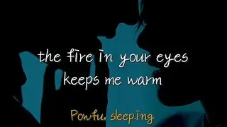 가끔씩 시릴 때가 있어 / Powfu,sleep.ing -the fire in your eyes keeps me warm [가사/해석/한글 번역/자막] lyrics