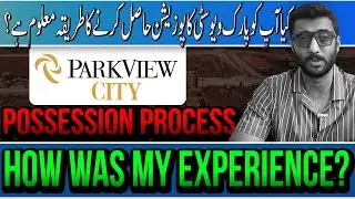 Park View City Possession Process 2025 🏡 | Step-by-Step Guide by Capital Development Group