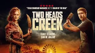 TWO HEADS CREEK - Trailer