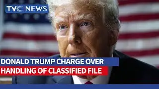 Donald Trump Charge Over Handling of Classified File