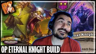 MY BEST ETERNAL KNIGHT BUILD EVER! - Hearthstone Battlegrounds
