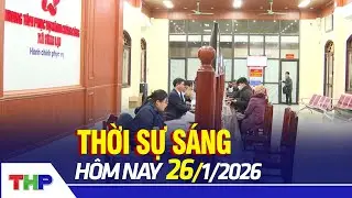 THỜI SỰ SÁNG 26/1: Kỳ vọng từ Nghị quyết Đại hội XIV của Đảng