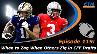 College Fantasy Football - Draft Strategy: When to Zag When Others Zig in CFF Drafts - Episode 119