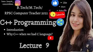 Lecture 9 | C++ language | Introduction of C++ | RPSC Computer teacher  preparation 2021 | CSE