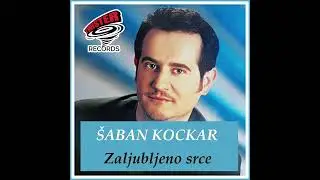 ŠABAN KOCKAR - Zaljubljeno srce