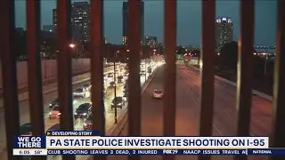 Pennsylvania State Police investigating shooting on I-95