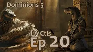 Dominions 5 - LA Ctis - Ep 20: Beginning the Patala War / Vulture Project