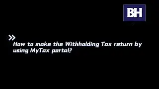 How to submit Malaysia Withholding tax form and payment?
