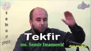 Tekfir - mr.Semir Imamović