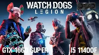 i5 11400 + 1660 SUPER 6GB TEST IN GAMES 2021 - WATCH DOGS LEGION  1080