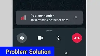 Fix WhatsApp Poor Connection Try moving to get better signal Error Problem Solve