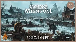 Going Medieval - Fool's Island - EP16 (Dirt & More Dirt)