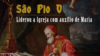 S&atilde;o Pio V - Liderou a Igreja com aux&iacute;lio de Maria - Arautos do Evangelho