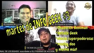 MARTES DE INFO GEEK #3, TEMAS: CHADWICK BOSEMAN, DEBATE GEEK, UN DIA COMO HOY, CONCURSOS Y M&Aacute;S!