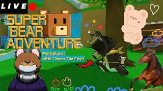 💕LIVE💕 Super Bear Adventure Multiplayer 12.1.3 Gameplay!! 😌✨