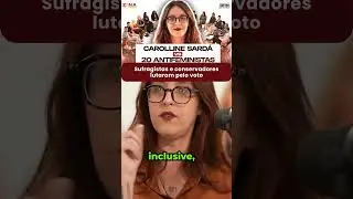 Sufragistas e conservadores lutaram pelo voto #podcast #cortes #cortesdobr #podcastcortesoficial