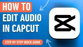How to Edit Audio in Capcut on PC & MAC [2024] Easy Tutorial