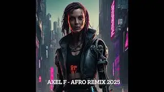 Axel F   Afro Remix 2025 by Adrian Calina