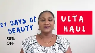 Ulta Beauty Haul | 21 days of beauty sale | Appuzhappiness