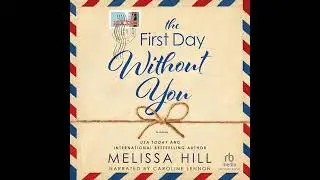 First Day Without You by Melissa Hill | Full Audiobook