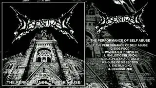 DESENSITIZED - THE PERFORMANCE OF SELF ABUSE [FULL-LENGTH] (DEATH METAL - 2026)