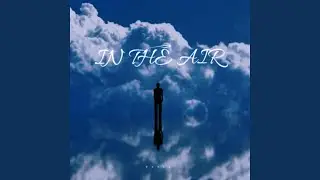 IN THE AIR (feat. Jwil)