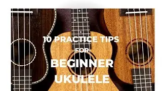 10 Practice tips for Beginner Ukulele Players #shorts #shortsvideo #beginner #learnukulele #over50