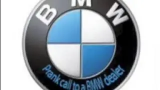 Prank call to a BMW dealer
