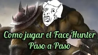 Hearthstone - Como Jugar FACE HUNTER | Mazo Leyenda (Parodia)