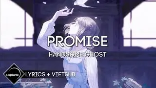 Handsome Ghost - Promises (vietsub)