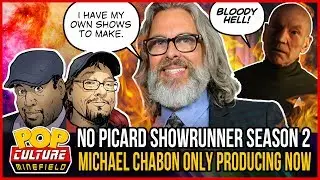 Michael Chabon Out As Picard Showrunner | Pop Culture Minefield S2E14