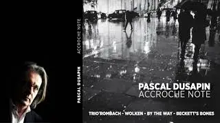 Pascal Dusapin, By the way (2014) / Accroche Note