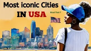 Most Iconic Cities In USA For  Travel | Must Visit!