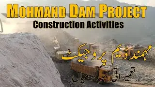 Mohmand Dam Project | Construction Activities | Dec, 2020