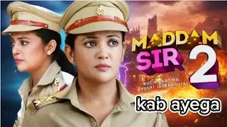 Madam SIR Season 2 Promo Kab AAYEGA? | Shooting Cancelled? | Latest Update 2026