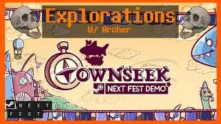 Explorations With Archer - Townseek (Nextfest Demo)