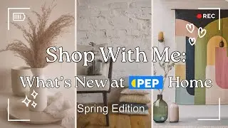 Home Update: What's New At PEP HOME SPRING Edition 2025 + Affordable  Home Decor | SA Youtuber