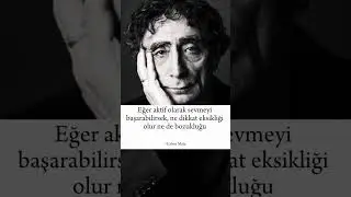 Gabor Mate: Eğer aktif olarak sevmeyi başarabilirsek?#felsefe #shorts