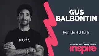 GUS BALBONTIN | Keynote Highlights