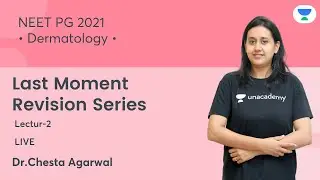 L2:Last Moment Revision Series | NEET PG'21 | Dermatology | Let's Crack NEET PG | Dr. Chesta Agarwal