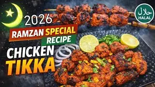 Ramzan Special Chicken Tikka Recipe | Juicy & Smoky Tandoori Style at Home