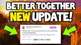 Minecraft BETTER TOGETHER NEW Update - OUT NOW! 1.2.2 - NEW CONTENT BUG FIXES AND MORE!!!