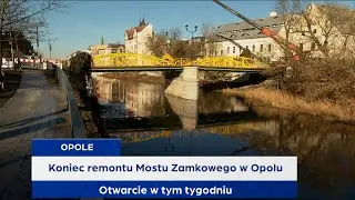 Koniec remontu Mostu Zamkowego w Opolu. Otwarcie w tym tygodniu
