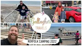 CAMPING HOLIDAY 2022 | NORFOLK | CROMER | WEST RUNTON | GREAT YARMOUTH | CARAVAN AND CAMPING CLUB